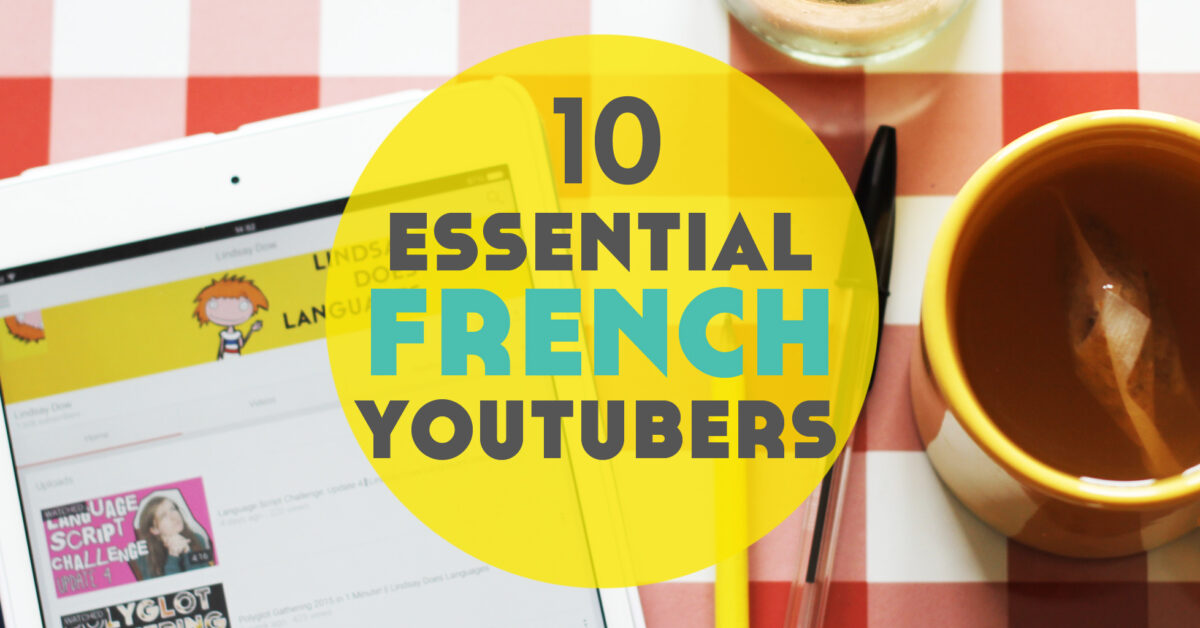 10 Génial French YouTubers To Help You Learn French - Lindsay Does ...