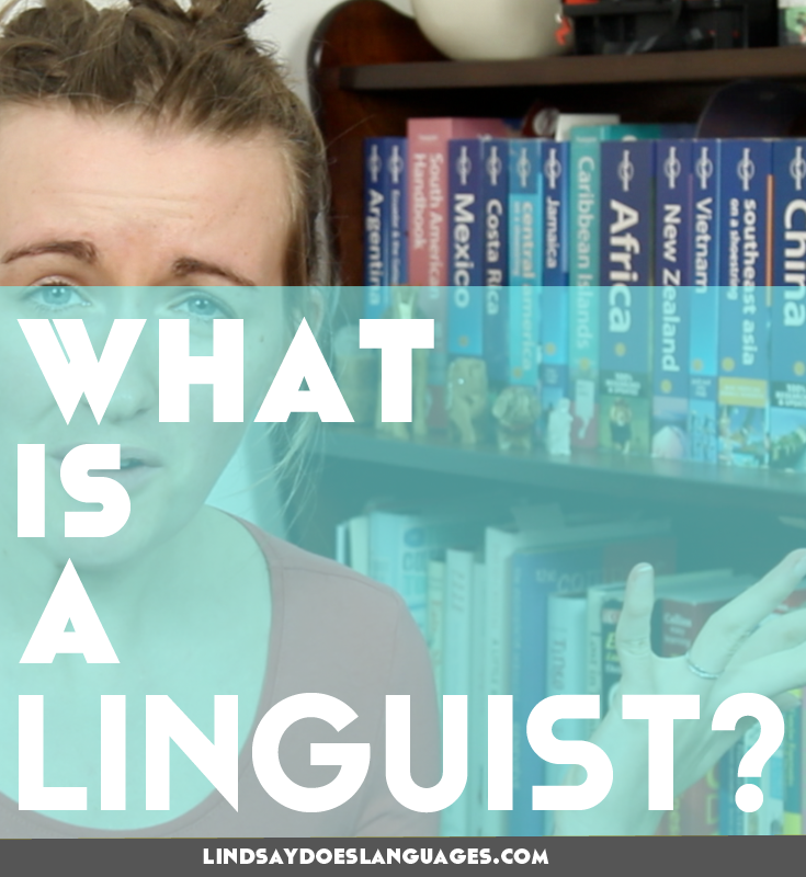 What Is A Linguist? (Video!) Lindsay Does Languages Blog - Lindsay Does ...