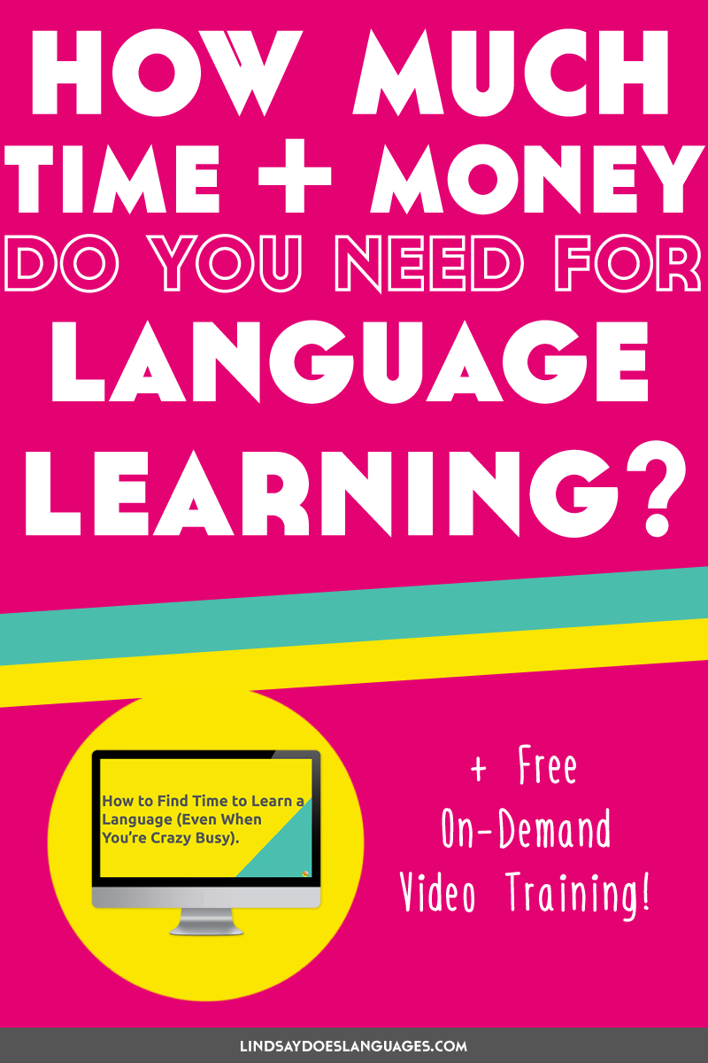 how-much-time-and-money-do-you-need-for-language-learning-lindsay-does