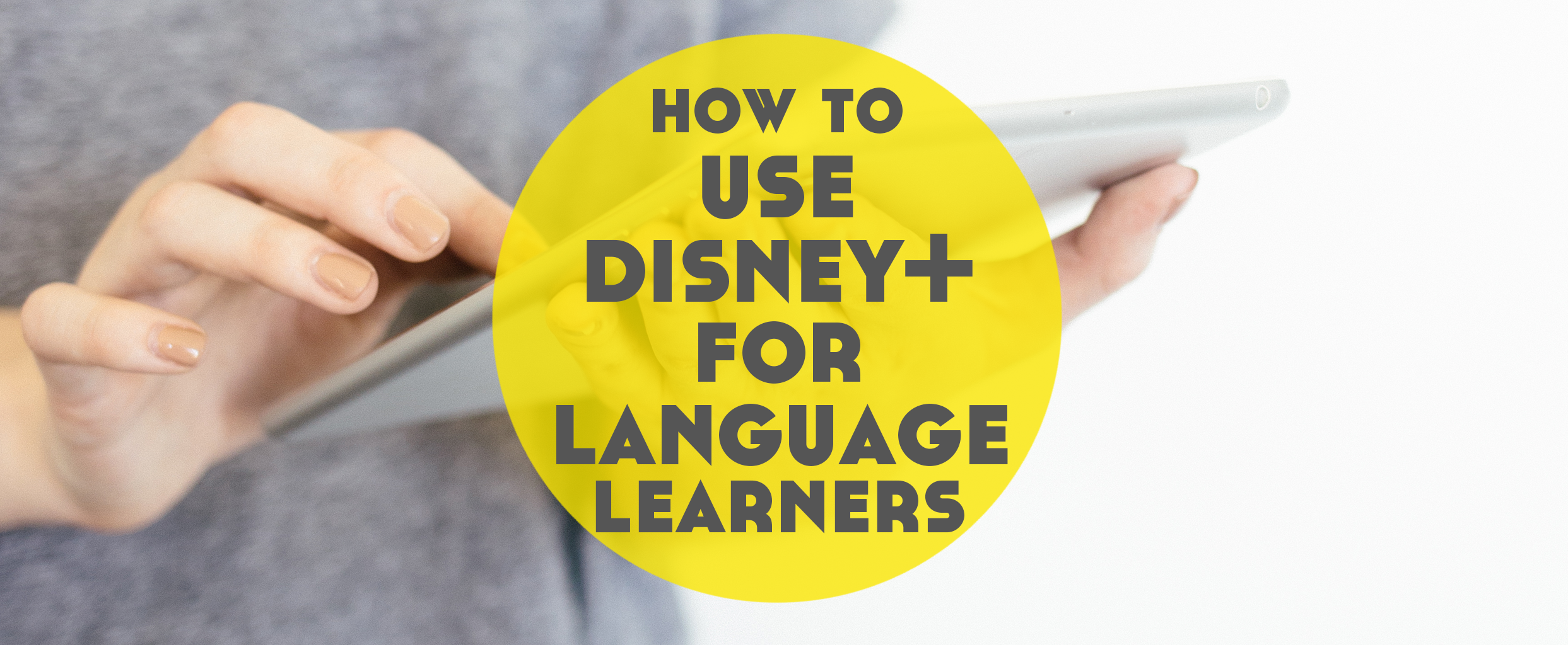 how-to-use-disney-for-language-learning-lindsay-does-languages-featured-lindsay-does-languages