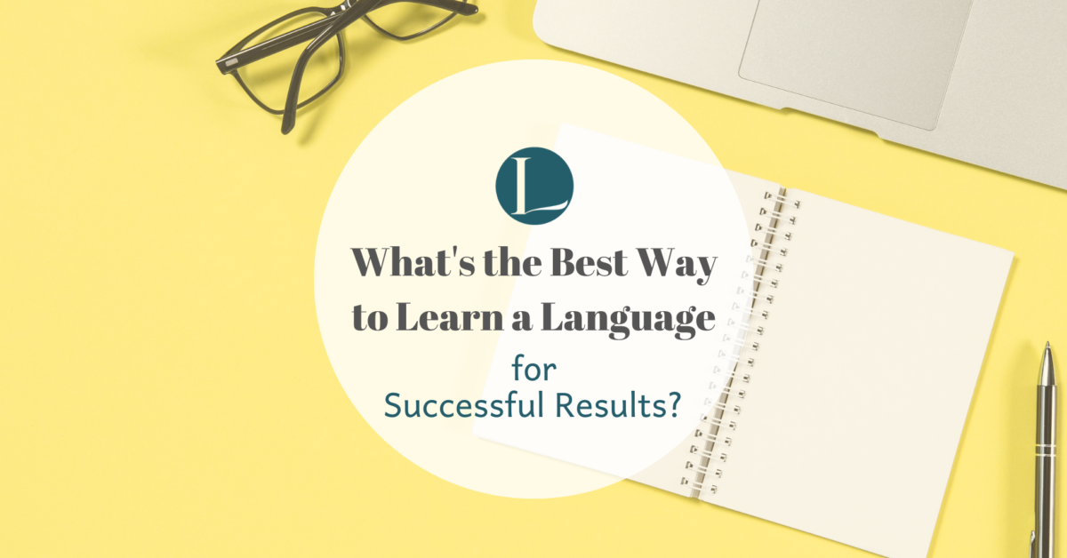 the-best-way-to-learn-a-language-for-successful-results